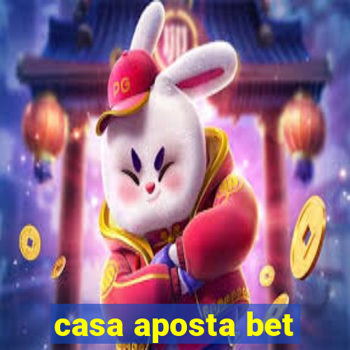 casa aposta bet